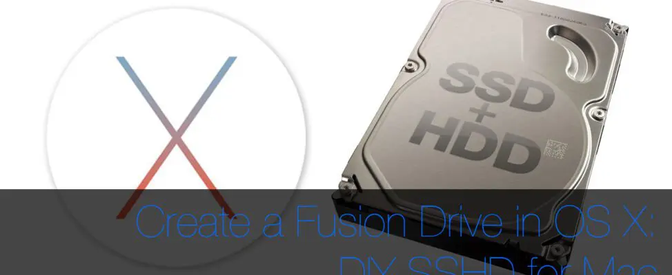 How to Create a Fusion Drive in OS X