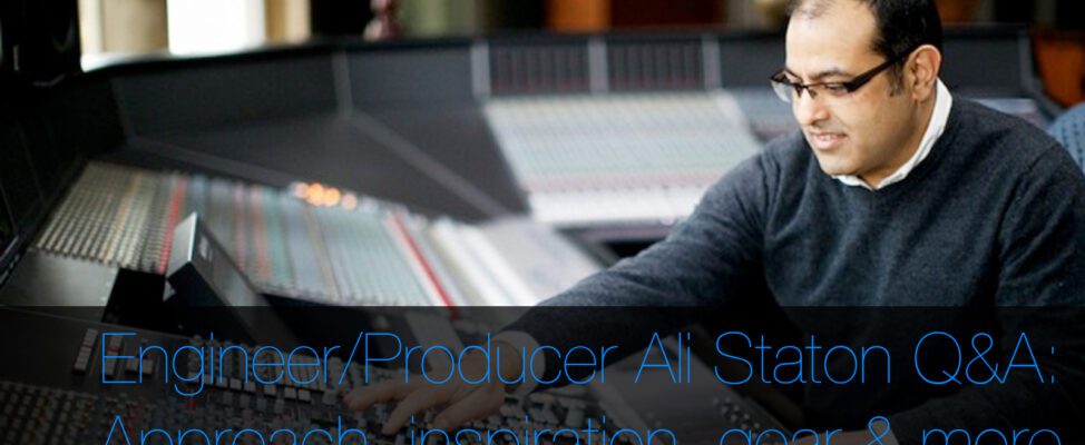 Ali Staton Q&A Pro Tools, production, mix engineering, mac pro, audio