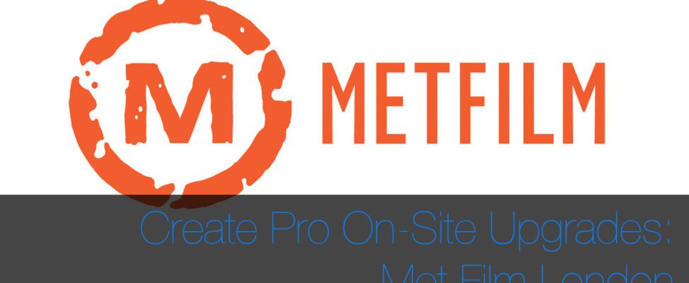 Create pro Zero Downtime London CPU Upgrade at Met Film